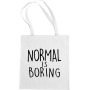 Maišelis Normal is boring